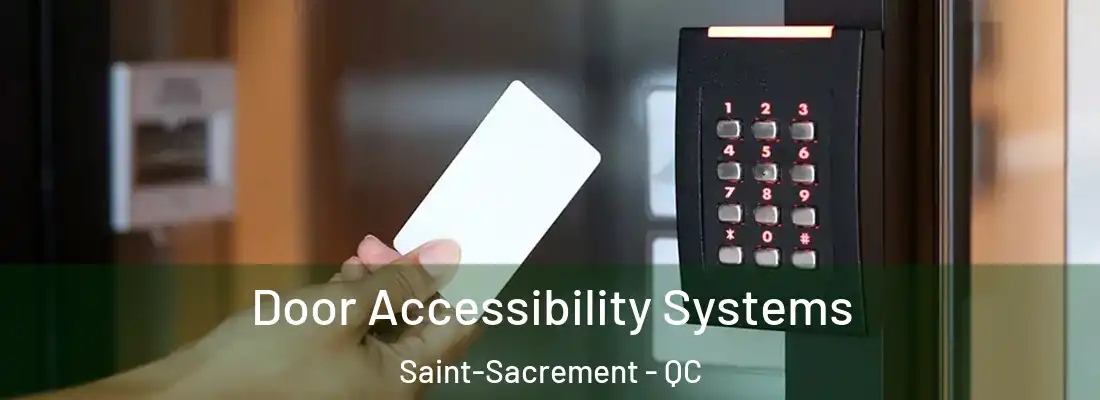  Door Accessibility Systems Saint-Sacrement - QC