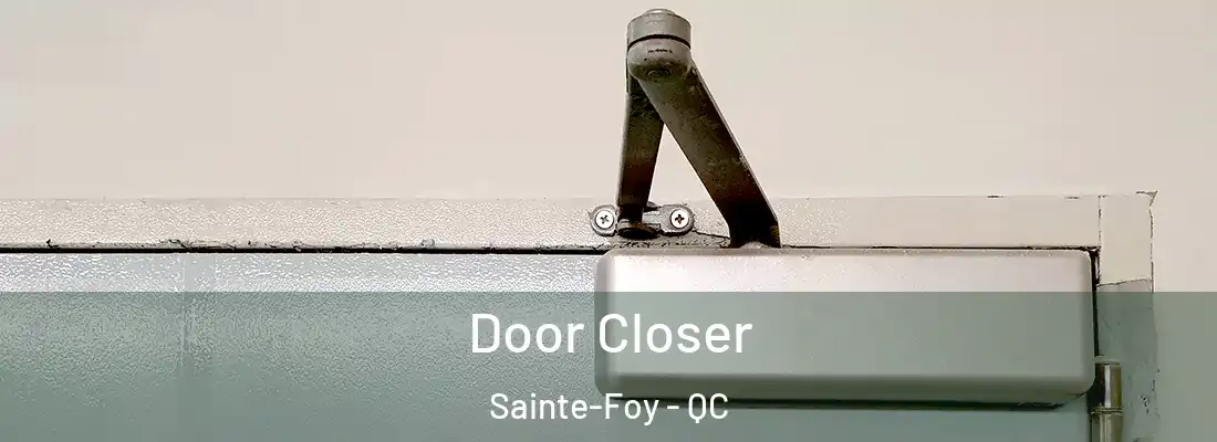  Door Closer Sainte-Foy - QC