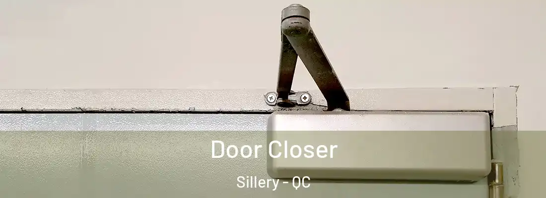  Door Closer Sillery - QC