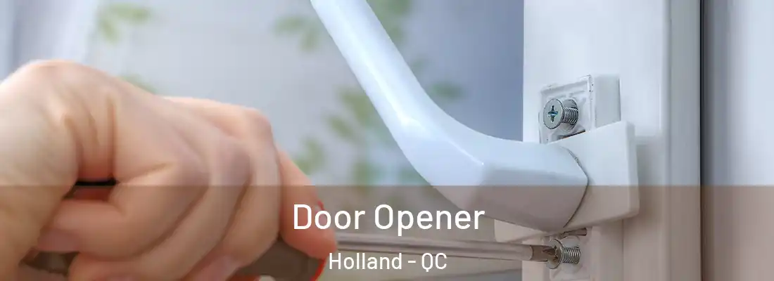  Door Opener Holland - QC