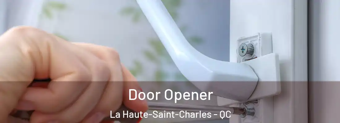  Door Opener La Haute-Saint-Charles - QC