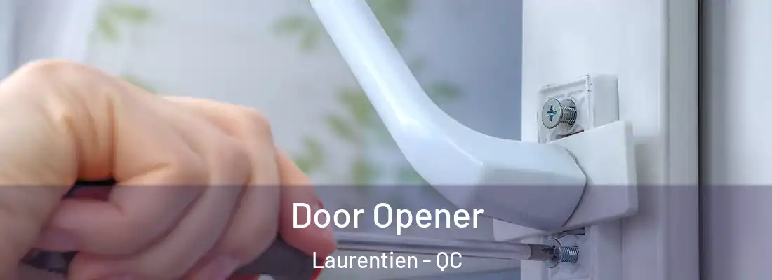  Door Opener Laurentien - QC
