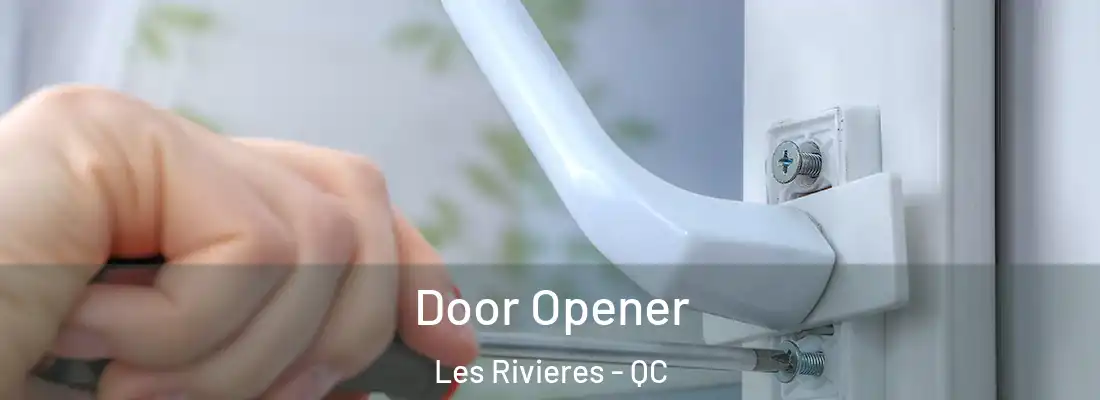  Door Opener Les Rivieres - QC