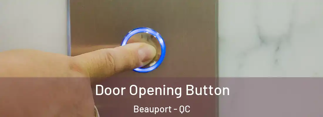  Door Opening Button Beauport - QC