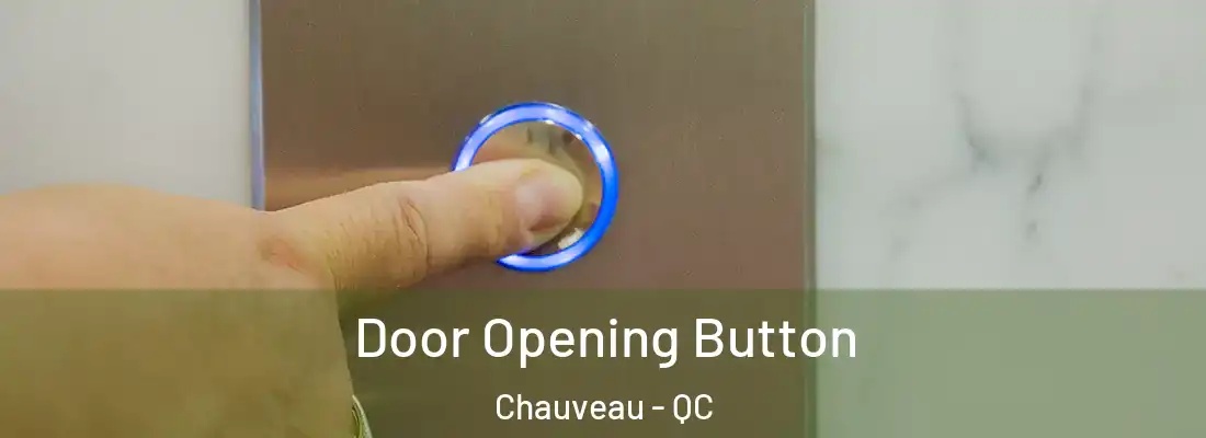  Door Opening Button Chauveau - QC