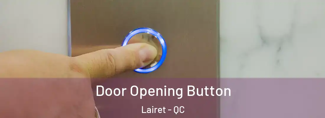  Door Opening Button Lairet - QC