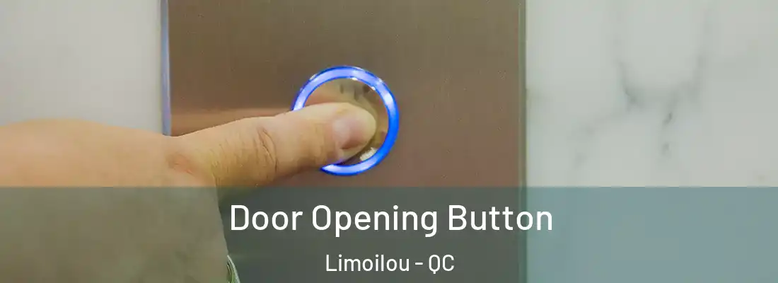  Door Opening Button Limoilou - QC
