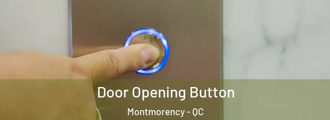  Door Opening Button Montmorency - QC
