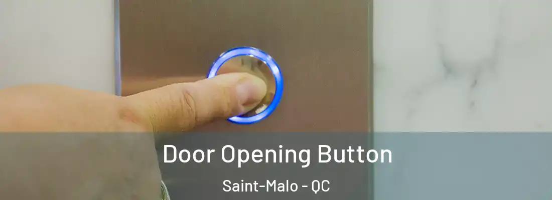  Door Opening Button Saint-Malo - QC