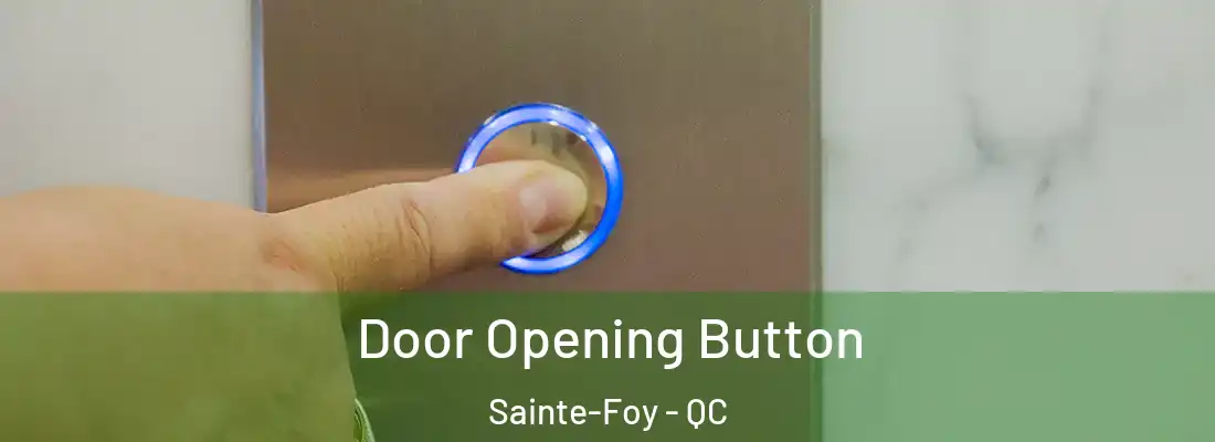  Door Opening Button Sainte-Foy - QC