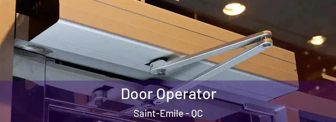  Door Operator Saint-Emile - QC