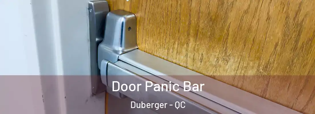  Door Panic Bar Duberger - QC