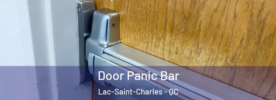  Door Panic Bar Lac-Saint-Charles - QC