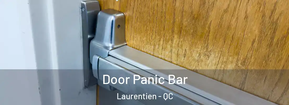  Door Panic Bar Laurentien - QC