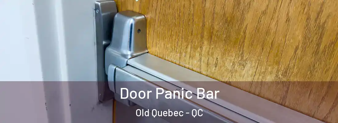  Door Panic Bar Old Quebec - QC