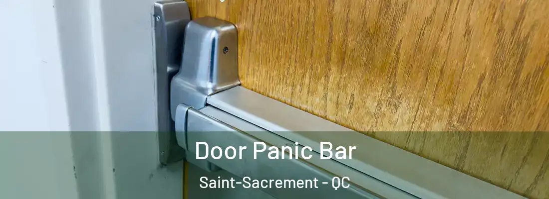  Door Panic Bar Saint-Sacrement - QC