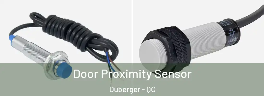  Door Proximity Sensor Duberger - QC