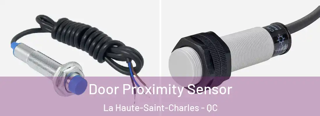  Door Proximity Sensor La Haute-Saint-Charles - QC