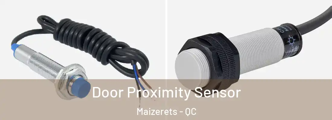  Door Proximity Sensor Maizerets - QC