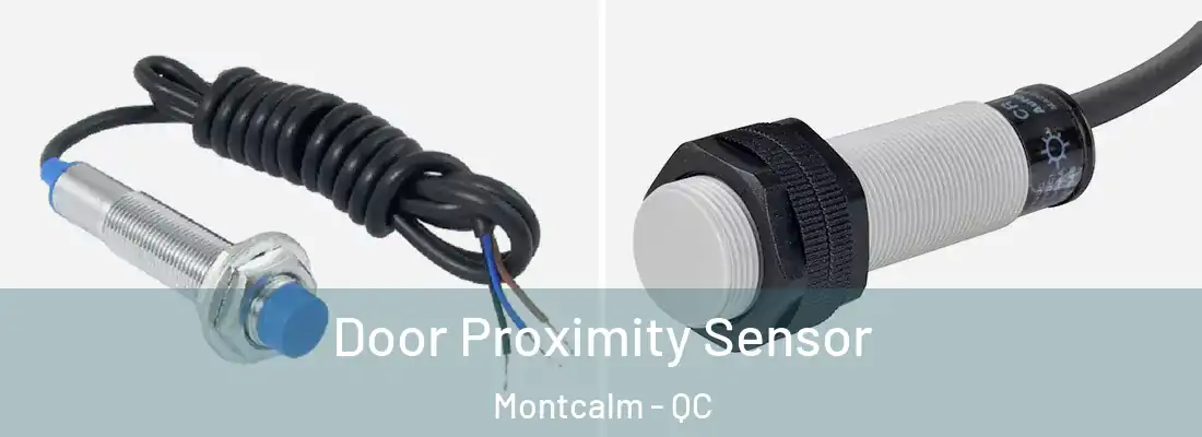  Door Proximity Sensor Montcalm - QC