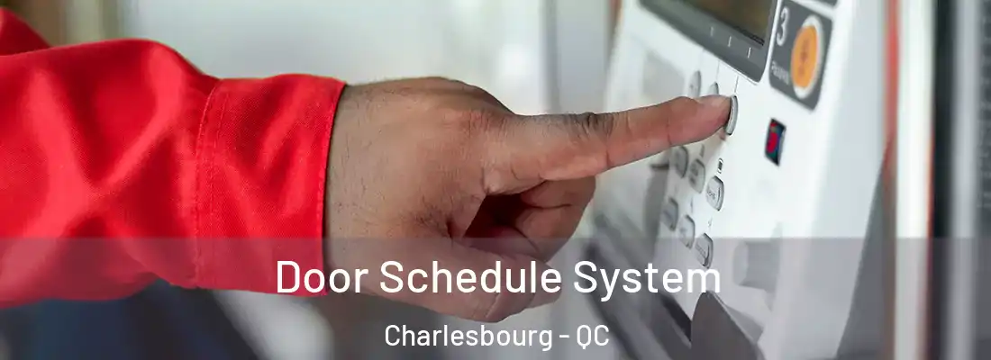  Door Schedule System Charlesbourg - QC