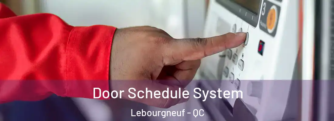  Door Schedule System Lebourgneuf - QC
