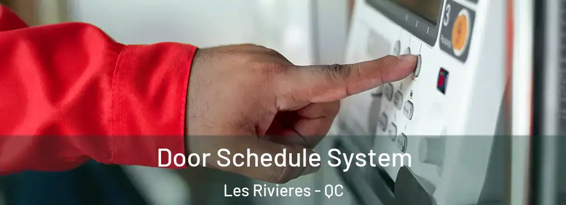  Door Schedule System Les Rivieres - QC