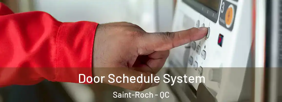  Door Schedule System Saint-Roch - QC
