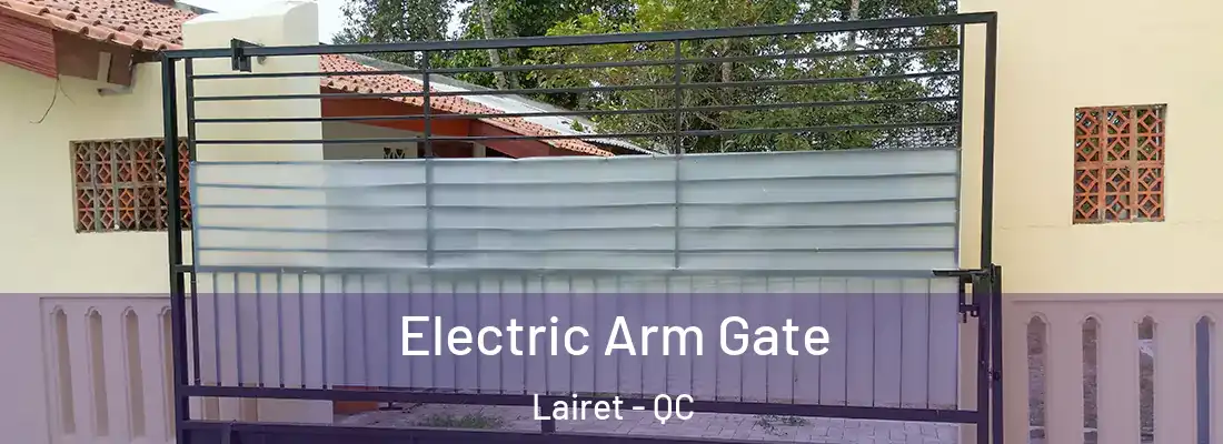  Electric Arm Gate Lairet - QC