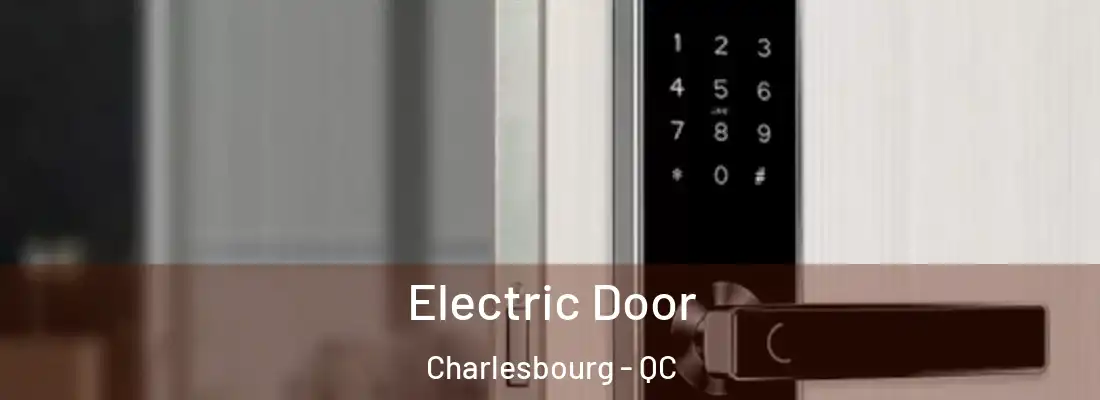  Electric Door Charlesbourg - QC
