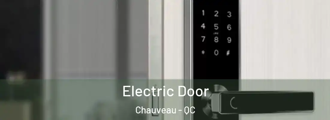  Electric Door Chauveau - QC