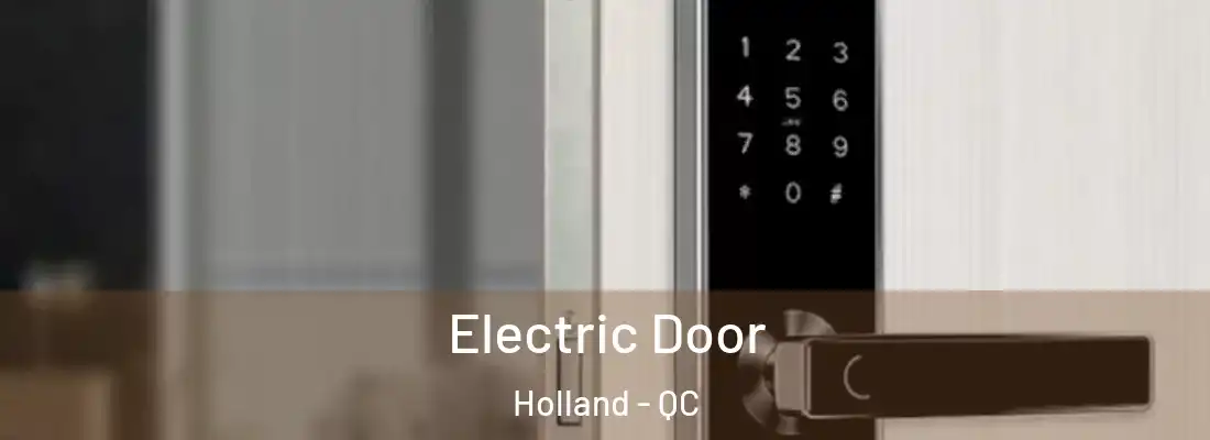  Electric Door Holland - QC