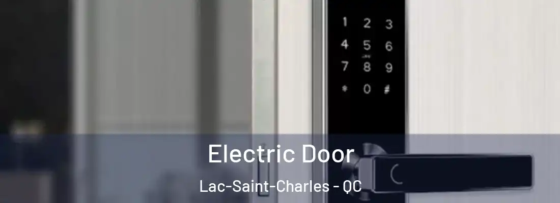  Electric Door Lac-Saint-Charles - QC
