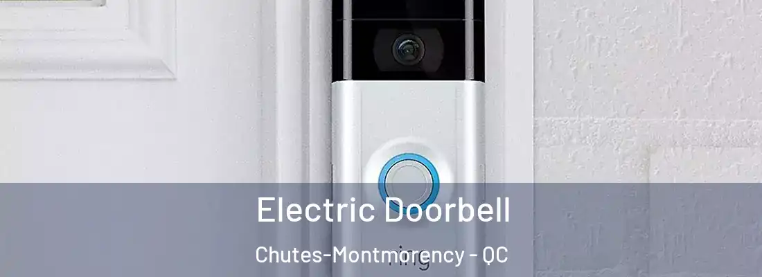  Electric Doorbell Chutes-Montmorency - QC