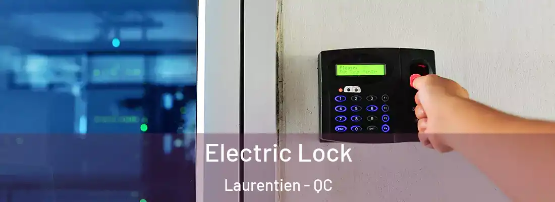  Electric Lock Laurentien - QC