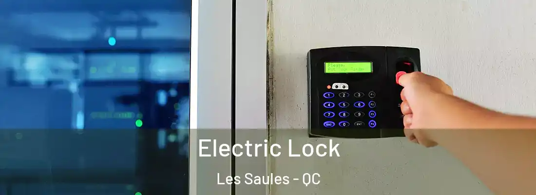  Electric Lock Les Saules - QC