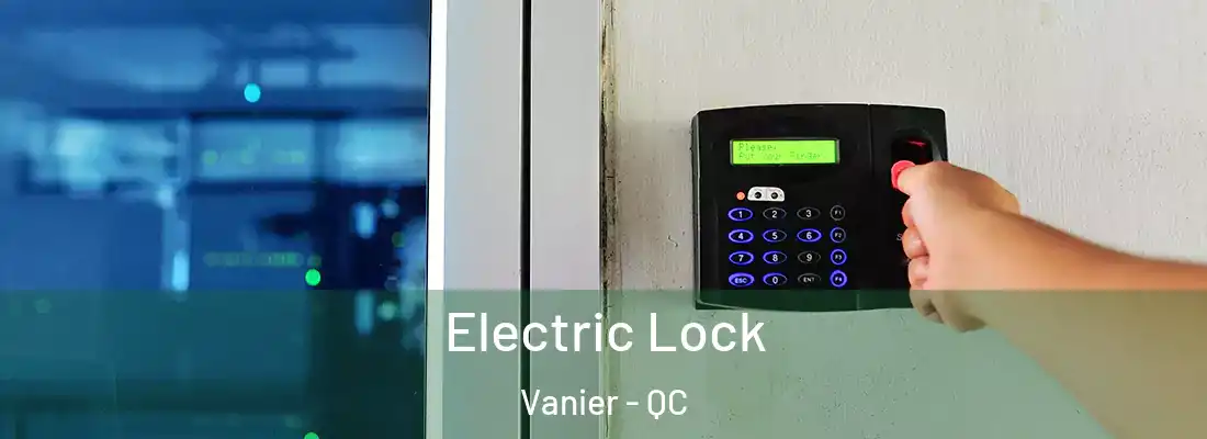  Electric Lock Vanier - QC