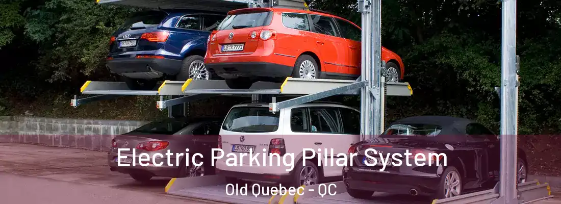  Electric Parking Pillar System Old Quebec - QC