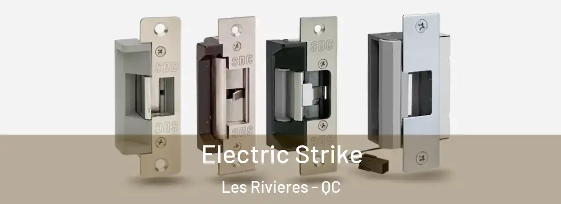  Electric Strike Les Rivieres - QC