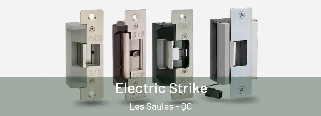  Electric Strike Les Saules - QC