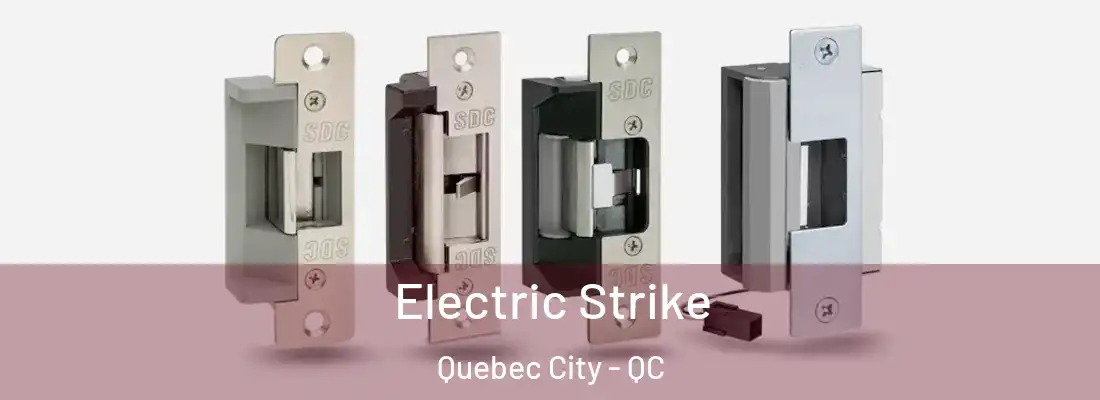  Electric Strike Quebec City - QC