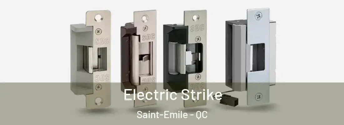  Electric Strike Saint-Emile - QC