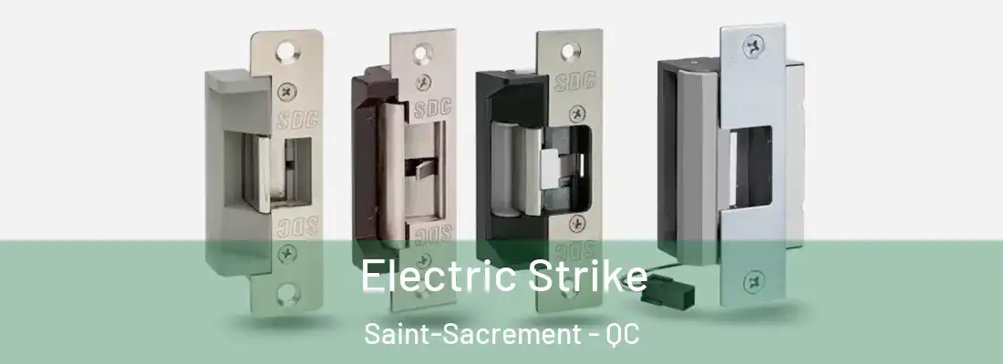 Electric Strike Saint-Sacrement - QC