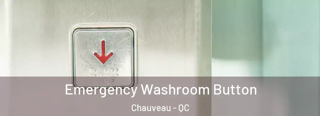  Emergency Washroom Button Chauveau - QC