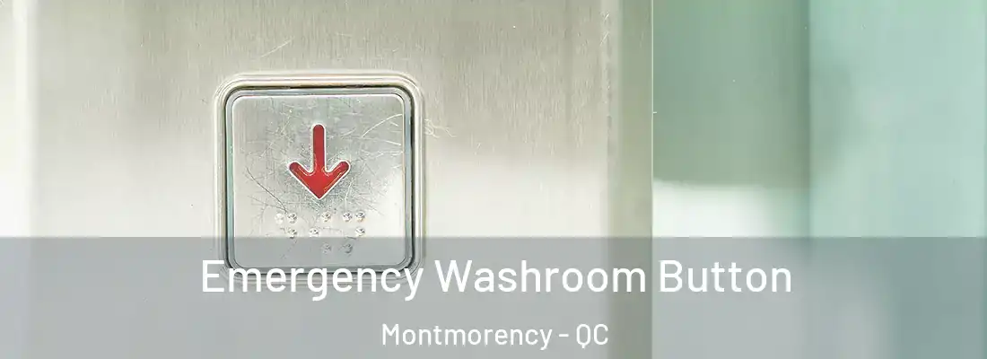  Emergency Washroom Button Montmorency - QC