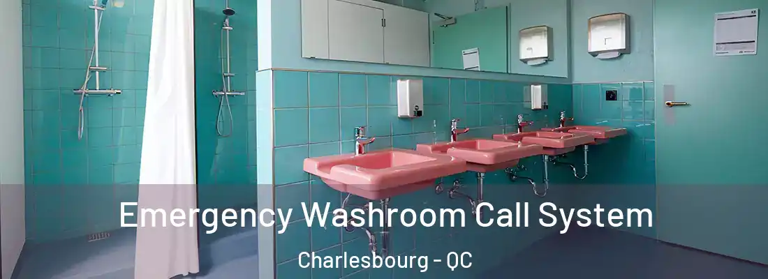  Emergency Washroom Call System Charlesbourg - QC