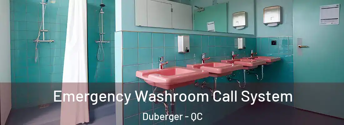  Emergency Washroom Call System Duberger - QC