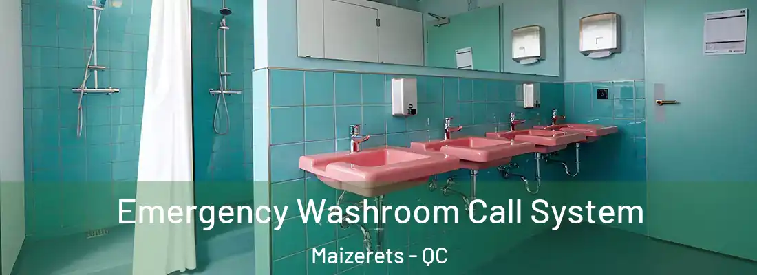  Emergency Washroom Call System Maizerets - QC