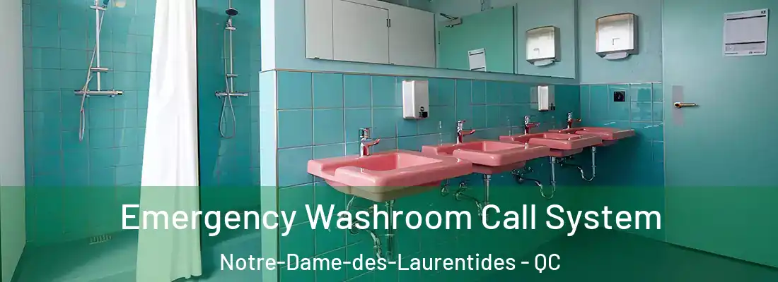  Emergency Washroom Call System Notre-Dame-des-Laurentides - QC