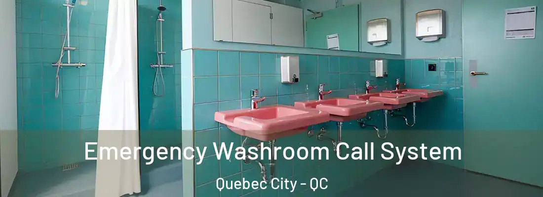 Emergency Washroom Call System Quebec City - QC